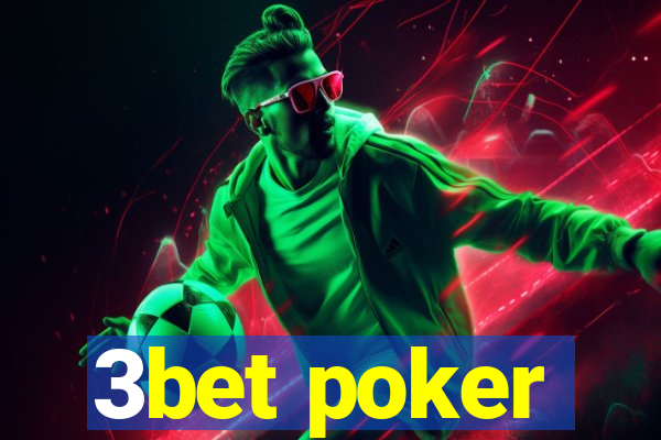 3bet poker