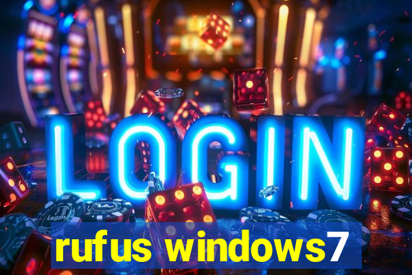 rufus windows7