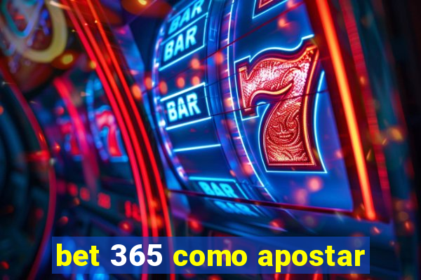 bet 365 como apostar