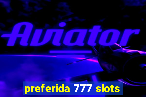 preferida 777 slots