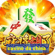 casino da china