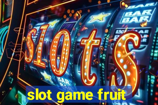 slot game fruit