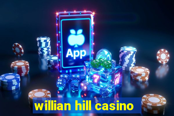 willian hill casino