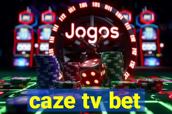 caze tv bet