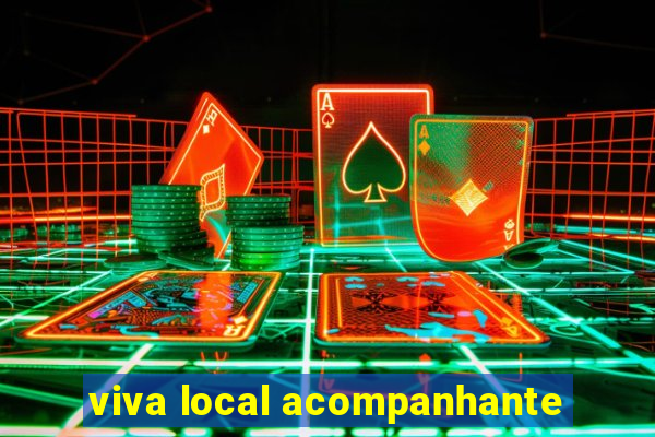 viva local acompanhante