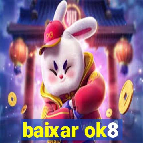 baixar ok8