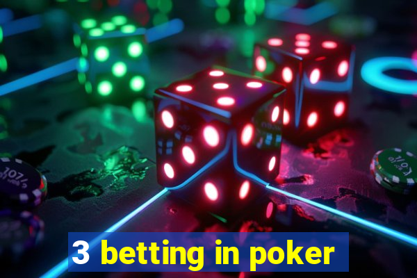 3 betting in poker