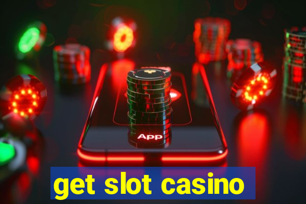 get slot casino