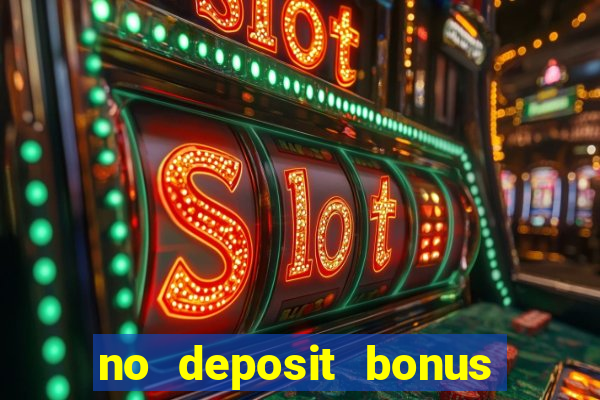 no deposit bonus code casinos