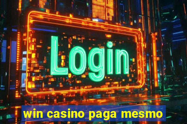 win casino paga mesmo