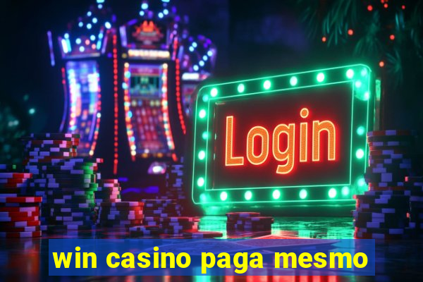 win casino paga mesmo