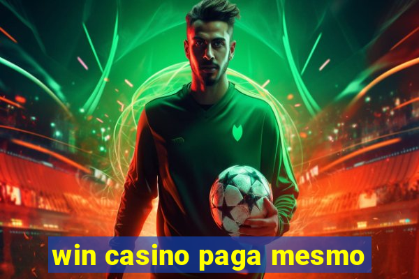 win casino paga mesmo