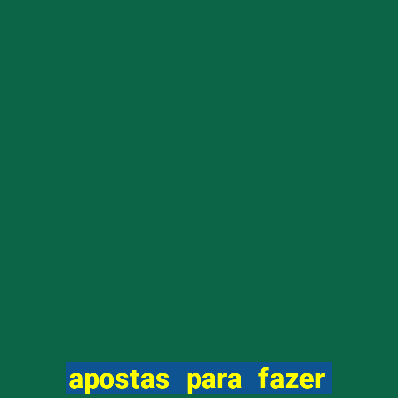 apostas para fazer com amigos