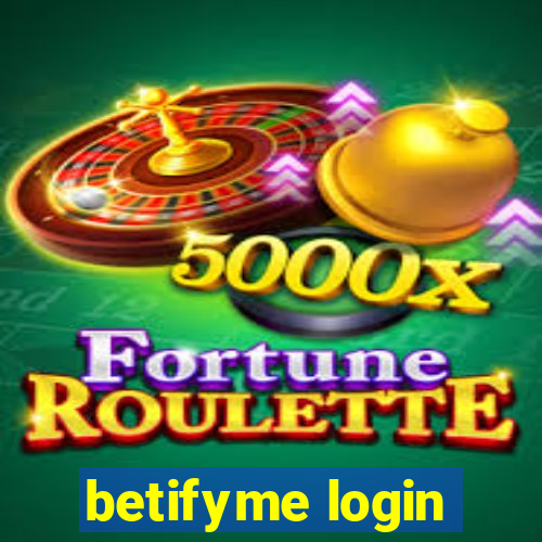 betifyme login