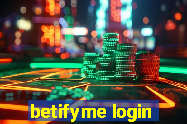 betifyme login