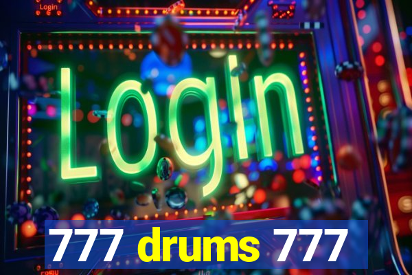 777 drums 777