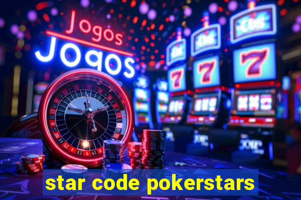 star code pokerstars