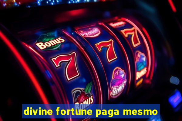 divine fortune paga mesmo