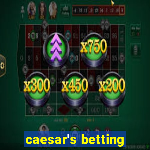 caesar's betting