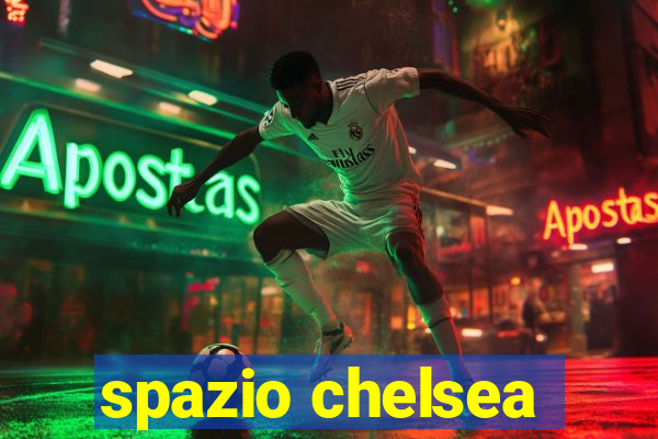 spazio chelsea