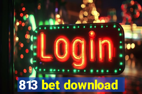 813 bet download