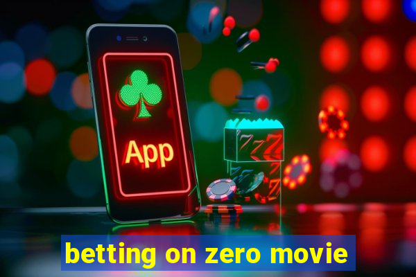 betting on zero movie