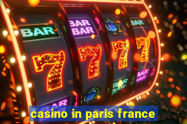 casino in paris france