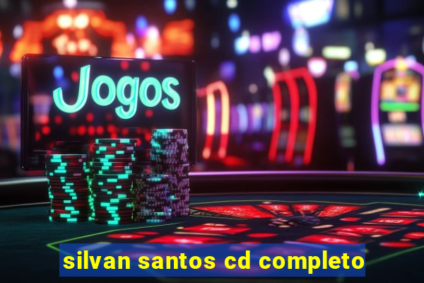 silvan santos cd completo