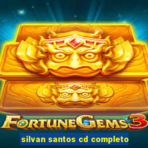 silvan santos cd completo