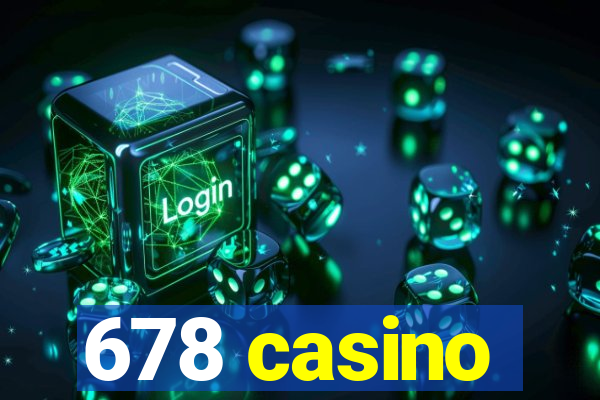 678 casino