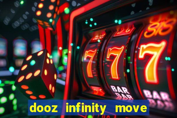 dooz infinity move to win