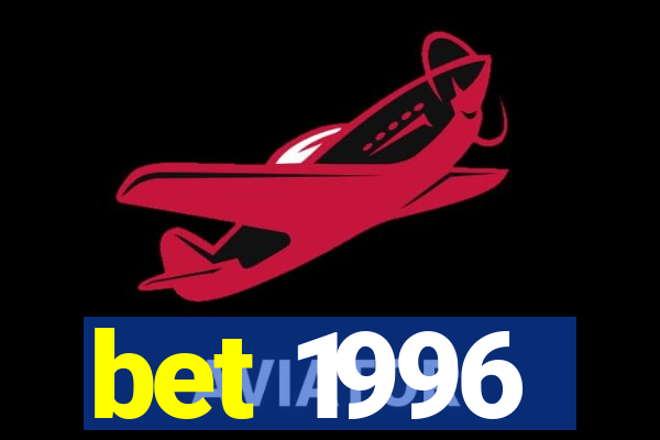 bet 1996