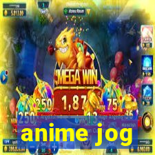 anime jog