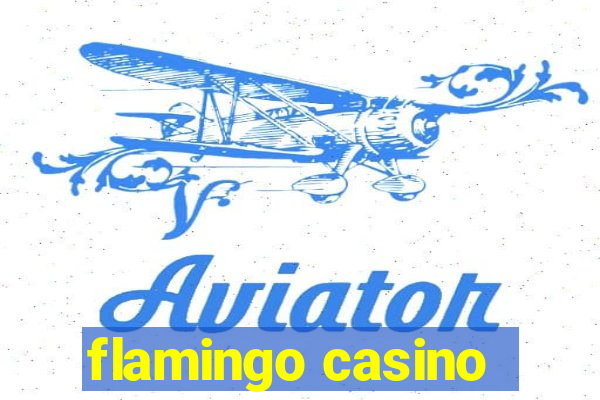 flamingo casino