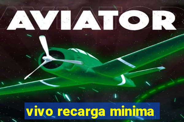 vivo recarga minima