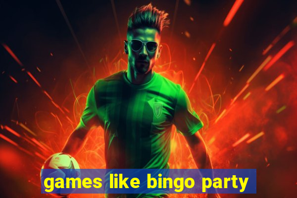 games like bingo party