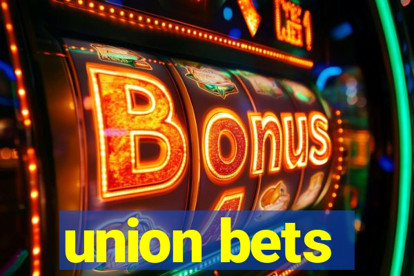 union bets