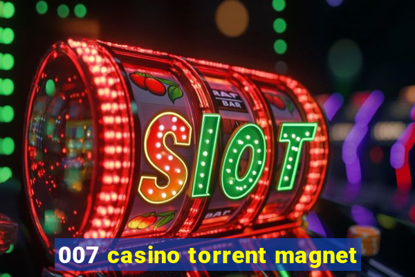 007 casino torrent magnet