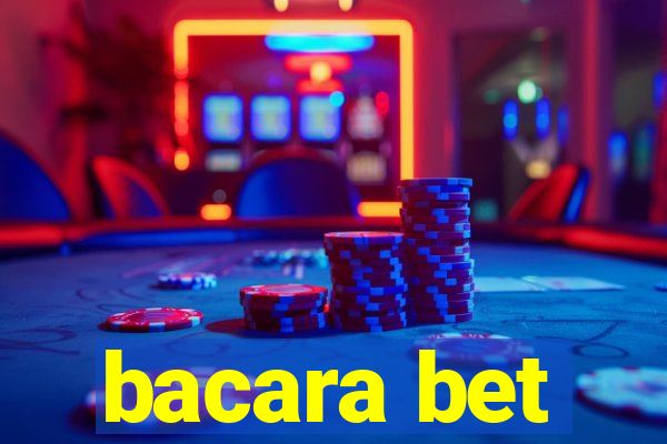 bacara bet