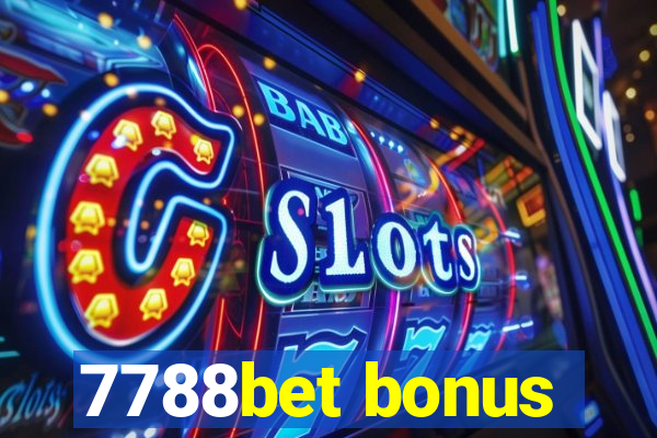 7788bet bonus