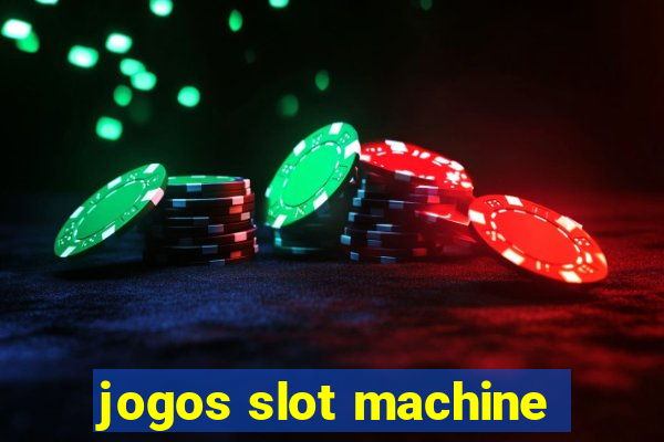 jogos slot machine