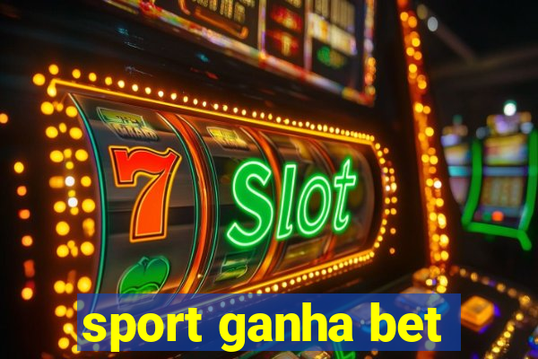 sport ganha bet