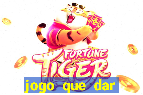 jogo que dar dinheiro de verdade