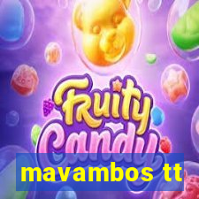 mavambos tt