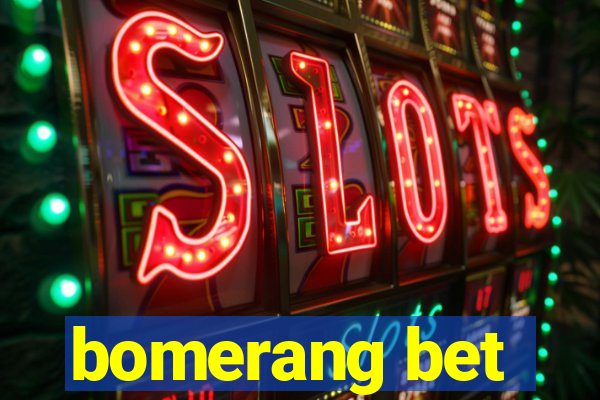 bomerang bet