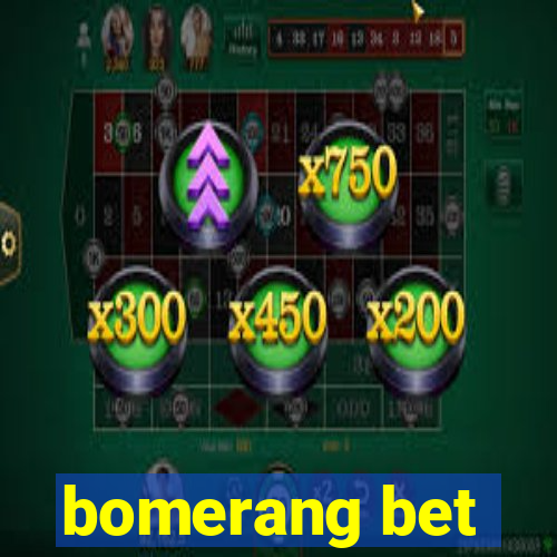 bomerang bet