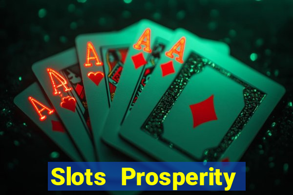 Slots Prosperity Jogo Cassino