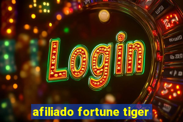 afiliado fortune tiger