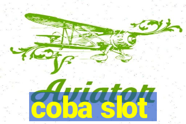 coba slot