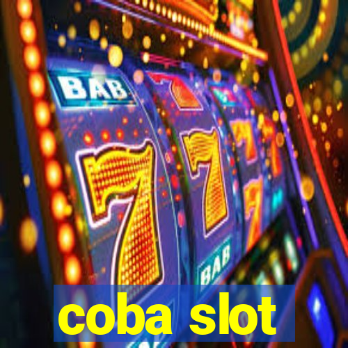 coba slot